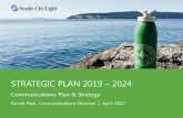 STRATEGIC PLAN 2019 – 2024 · Finalize Strategic Plan draft and send to Review Panel o ... targeted outreach, informative website, social media, etc. 7. Develop a media relations