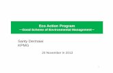 Santy Dermawi KPMG...Santy Dermawi KPMG 20 November in 2013 Aims of Eco Action Program (EAP) To introduce Eco Action Program based on Eco Action 21 into your country. To inform how