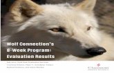 8-Week Program: Evaluation Results...Evaluation Design Several key questions were collaboratively developed to guide the evaluation of Wolf Connection’s 8-week program. WPES felt