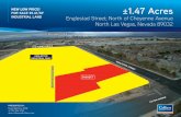 ±1.47 Acres · ±1.47 Acres Englestad Street; North of Cheyenne Avenue North Las Vegas, Nevada 89032 NEW LOW PRICE! FOR SALE $5.61/SF INDUSTRIAL LAND PRESENTED BY: Dean Willmore,