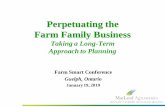 Perpetuating the Farm Family Business · •Understand your finances –Asset or break-up value –Promise value, value of generating future return –The next generation can only