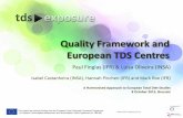 Quality Framework and European TDS Centres · Quality Framework and European TDS Centres Paul Finglas (IFR) & Luisa Oliveira (INSA) Isabel Castanheira (INSA), Hannah Pinchen (IFR)