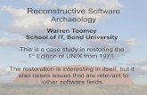 Reconstructive Software Archaeology Reconstructive Software Archaeology Warren Toomey School of IT,