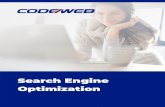 Search Engine Optimization1 SEARCH ENGINE OPTIMIZATION codeweb.ca Search Engine Optimization, or SEO, is a way for websites to increase the quantity and quality of traffic they receive