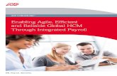Enabling Agile, Efficient and Reliable Global HCM Through ...€¦ · Enabling Agile, Efficient and Reliable Global HCM Through Integrated Payroll. Complex legal and tax mazes, cultural