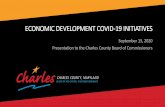 ECONOMIC DEVELOPMENT COVID-19 INITIATIVES · 9/15/2020  · ECONOMIC DEVELOPMENT COVID-19 INITIATIVES September 15, 2020 Presentation to the Charles County Board of Commissioners