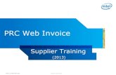 PRC Web Invoice - IntelR)_External_WebSuite... · Intel Semiconductor (DL) (724) – has a slightly different web invoice model . INTEL CORPORATION 3 Intel Information Technology