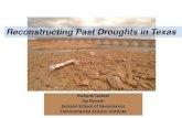 Reconstructing Past Droughts in TexasCentral Texas drought history (Cleaveland et al., 2011) Calibrate tree rings to instrumental PDSI record Measure tree rings to reconstruct PDSI