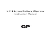 L111 Li-ion Battery Charger - GPBM Nordic...The Li-ion battery can now be inserted into the battery charger according to the correct battery polarity (Fig. 2). 4. Charging will commence