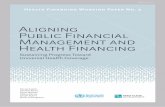 Aligning Public Financial Management and Health Financing · 2018. 6. 26. · PFM systems do not always align with these health financing objectives. Even when PFM reforms support