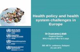 Health policy and health system challenges in Europe ... … · • Public health policy framework to improve health and reduce inequities • Focus on upstream actions and address