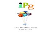 IPG Irish Interest Fall 2015 - Independent Publishers Group...Series: Let's Get Quizzical Territory: US & CA 6 in W | 6 in H Ireland Let's Get Quizzical Gwion Prydderch Get quizzical