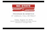 PROGRAM IN GENETICS · Program in Genetics Fall Retreat Schedule Glaxo Galleria, Dogwood, and Congressional Rooms 8:30 AM Registration Check-In (Glaxo Galleria) ... 1:00 PM Set-up