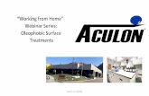 Aculon, Inc. @ 2020...Locations San Diego (HQ, Lab & Manufacturing) Shanghai, Singapore, Dallas, Amsterdam, ... • If your substrate will survive the environment undamaged, our coatings