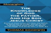 The Knowledge of God the Father, And His Son Jesus Christ Knowle… · To us there is but one God, the Father, and one Lord Jesus Christ.—1 COR. 8:6. Here are two persons mentioned