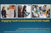 Engaging Youth in Environmental Public Health...Engaging Youth in Environmental Public Health Author Dana Haine Subject Engaging Youth in Environmental Public Health Keywords youth,
