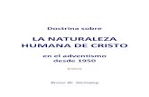 LA NATURALEZA HUMANA DE CRISTO - libros1888.comlibros1888.com/Pdfs/NCR_Steinweg.pdf · sustituir naturaleza pecaminosa _ por nuestra naturaleza. Se llevaron a cabo cambios idénticos