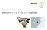 Equitable Growth Profile of the Piedmont Triad Region · But slow growth in jobs and economic activity – along with rising inequality and wide racial gaps in income and opportunity