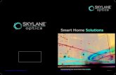 Smart Home Solutions - AVDMavdm.at/files/skylane_smarthome_product_guide_1.pdf · Smart Home Ecosystem Product Overview About Skylane Optics® Skylane Optics is a leading provider