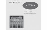 EL-738 English manual...Rules and practices in ﬁ nancial calculation vary ac-cording to country, locality, or ﬁ nancial institution. It is the consumer’s responsibility to determine