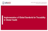 Implementation of Global Standards for Traceability in ......Mix ed or Partial Trade Item Trade Item Identif y Items and locations ... The Global Fund 31 Dec 2019 31 Dec 2019 30 Jun