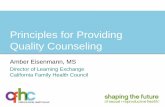 Principles for Providing Quality Counseling · 2015. 1. 22. · Principles for Providing Quality Counseling Establish and maintain rapport with client. Assess the client’s needs