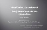 Vestibular disorders II. Peripheral vestibular disordersnesbasisbudapest.hu/archive/download.php?f=Peripheral_vestibular... · Perilymph fistula Cause: Round window / Oval window