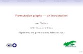 Permutation graphs --- an introductionigm.univ-mlv.fr/AlgoB/algoperm2012/05Todinca.pdfpermutation graph (module) produces a new permutation graph. A common interval of ˇ 1 and 2 forms