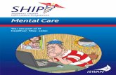 Mental Care - SeafarerHelp · When under severe stress, you may be unable to take clear-cut deci-sions, re-evaluate and reassess priorities and lifestyles, and ultimately, fall