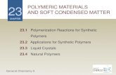 CHAPTERgencheminkaist.pe.kr/Lecturenotes/CH103/Chap23_polymer 2020_N… · POLYMERIC MATERIALS AND SOFT CONDENSED MATTER 23.1 Polymerization Reactions for Synthetic Polymers 23.2