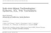 Sub-mm-Wave Technologies: Systems, ICs, THz Transistors...SHF* 3-30 GHz 10-1 cm mm-wave EHF* 30-300 GHz 10-1 mm al Hz sub-mm-wave THF* 0.3-3THz 1-0.1 mm far-IR: 0.3-6 THz R Hz 78 P
