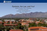 Dyslexia, the Law, and You!€¦ · dyslexia handbook to inform parents and educators about the proper procedures for students in public and private educational settings. –An additional