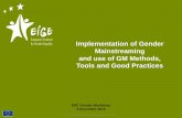 Implementation of Gender Mainstreaming and use of GM Methods, Tools … · 2017. 3. 10. · implementation • Methods, tools and good practices ... • The use of methods does not