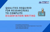 Qualities required for  researchers to Complete Dissertation writing