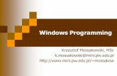 Windows Programming - Warsaw University of Technologypages.mini.pw.edu.pl/~porterj/mossakow/courses/wp/lecture_slides/01.pdfC. Petzold, Programming Microsoft Windows with C#, Microsoft