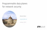 Programmable data planes for network security · 2019. 8. 28. · Programmable data planes are barely used in the security community 11 NSDI SIGCOMM S&P CCS NDSS 23 papers 20 1 0