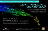 LONI PIPELINE DEMO DAY - Discovery ScienceWelcome to LONI Pipeline Demo Day! Big Data Analysis using the LONI Pipeline. LNI B Da Ay Adv N Iormatic G omputing 2 AGENDA Jack Van Horn