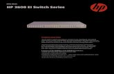 HP 3600 EI Switch Series · The HP 3600 EI Switch Series delivers premium levels of intelligent and resilient performance, security, and reliability for robust switching at the enterprise