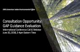 Consultation Opportunity: GAP Guidance Evaluation · 2018. 9. 17. · 2. GAP Guidance Evaluation Goals & Scope 3. Description of Consultation Opportunity (June 1 –Aug. 31) 4. Q&A