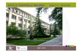 ECOLE CENTRALE BEIJING 北航中法工程师学院...Marseille 2006 Top 15 (from 2 to 15) 6 000 students 600 full-time faculty - 2000 part-time 20 000 alumni Centrale Beijing 2005