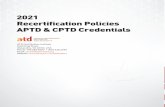 2021 Recertification Policies APTD & CPTD Credentials...Recertifying after May 1, 2021 -1-Last Updated 8/3/2020 Recertification Policies –After May 1, 2021 Certified Professional