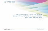 Medicines for Europe Country SPECIFIC Market ACCESS Policies · effective medicines while ensuring the sustainability of healthcare systems. Therefore, Medicines for Europe encourages