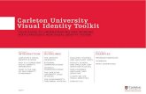 Carleton University Visual Identity Toolkit · Carleton University Identity Toolkit EXCEPTION FOR LIMITED SPACE Sometimes, there will not be enough space to use the Carleton logo