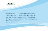MnDOT TSMO Implementation Strategies Reference · (TIM) processes by developing regional traffic incident management (TIM) Programs to improve response efforts and incident clearance