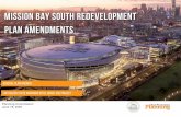 Mission bay south redevelopment Plan amendments - GS… · Today’s Presentation 1. Mission Bay South Redevelopment Plan and Project Area 2. Proposed Golden State Warriors Hotel