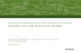 Hands-on Lab Exercise Guidedocs.citrixvirtualclassroom.com/events/syn2015/SYN-605.pdf · 2017. 7. 10. · Hands-on Training Module Objective This training will provide hands-on experience