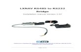 LXNAV RS485 to RS232 Bridge...Page 1 of 14 LXNAV RS485 to RS232 Bridge Installation manual Version 2.07 LXNAV d.o.o. • Kidričeva 24a, 3000 Celje, Slovenia • tel +386 592 33 400