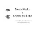 Mental Health in Chinese Medicine...SOMATIC SYMPTOMS Insomnia Disturbed sleep, excessive dreaming Lack of dreams Digestive disturbance associated Excessive sleeping Depression Night