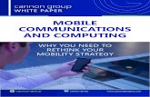 MOBILE COMMUNICATIONS AND COMPUTING€¦ · Seven Key Considerations to Maximize Your Mobile Computing Strategy Research reveals contradictory claims regarding whether BYOD is more