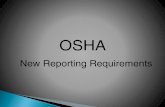 OSHANew Reporting Requirements - MonDaks Safety Aug UPLOADS/09.21.2016_OSHA - … · 21/09/2016  · The final rule revises OSHA's regulation on Recording and Reporting Occupational